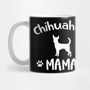 Chihuahua Mama Mug